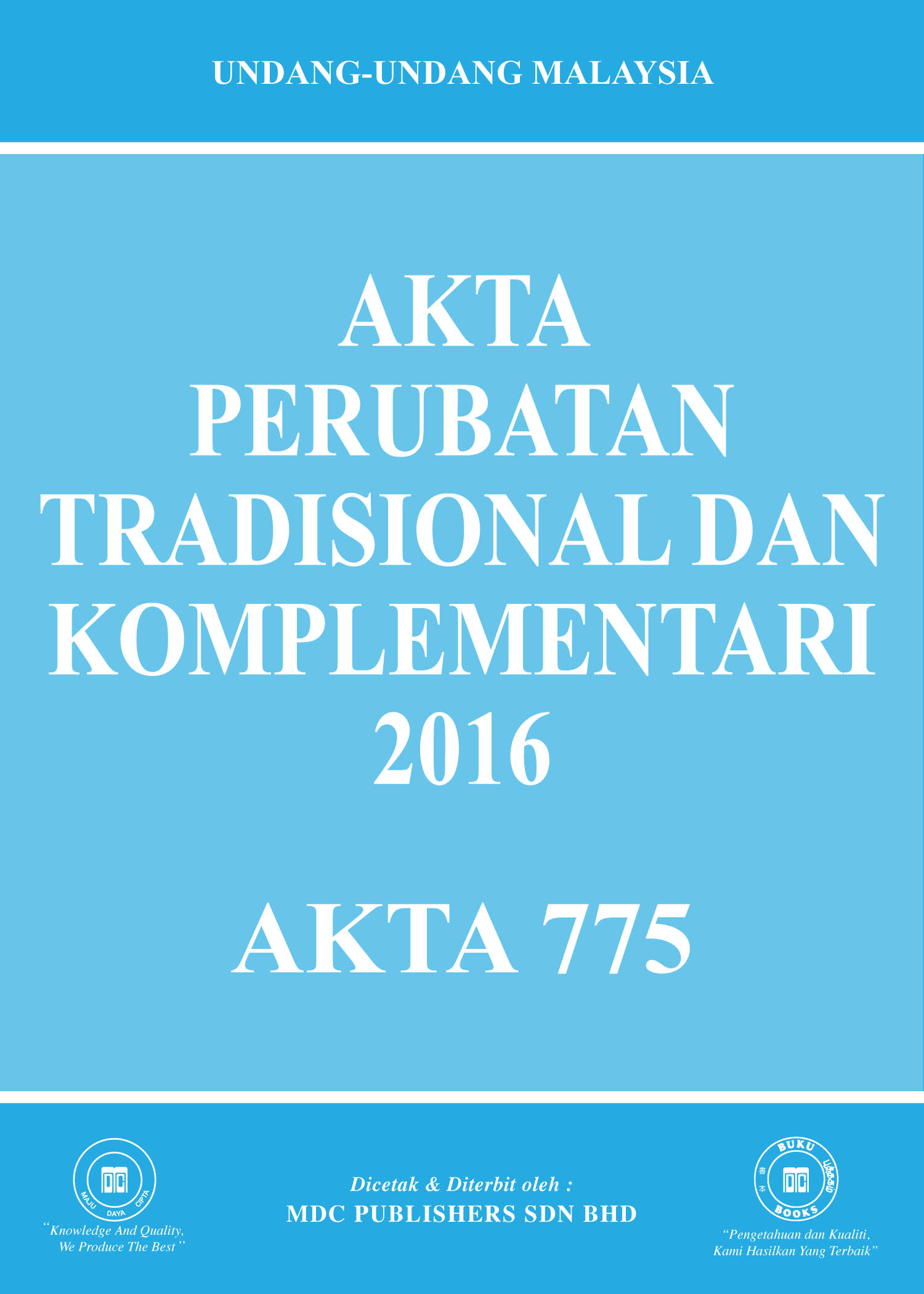 Penguatkuasaan Akta Perubatan Tradisional Dan Komplementari 2016 (Akta 775)